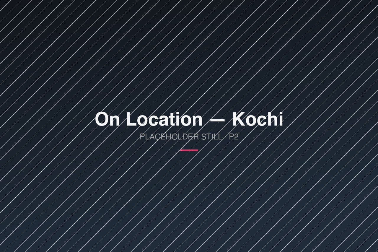 On Location — Kochi